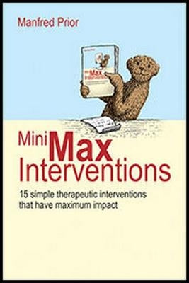 Minimax Interventions: 15 Simple Therapeutic Interventions That Have Maximum Impact Paperback Crown House Publishing