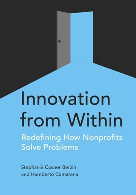 Innovation from Within: Redefining How Nonprofits Solve Problems Paperback Oxford University Press, USA