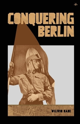 Conquering Berlin Paperback Antelope Hill Publishing