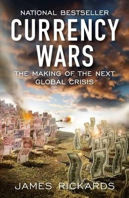 Currency Wars: The Making of the Next Global Crisis Paperback Portfolio