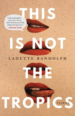 This Is Not the Tropics: Stories Paperback University of Nebraska Press