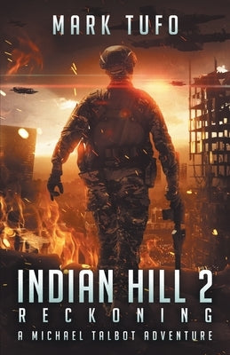 Indian Hill 2: Reckoning: A Michael Talbot Adventure Paperback Independently Published