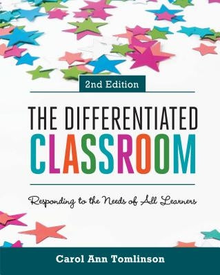 The Differentiated Classroom: Responding to the Needs of All Learners, 2nd Edition Paperback ASCD