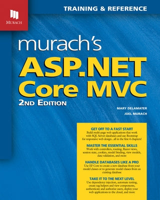 Murach's ASP.NET Core MVC (2nd Edition) Paperback Mike Murach and Associates, Inc.