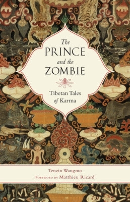 The Prince and the Zombie: Tibetan Tales of Karma Paperback Shambhala