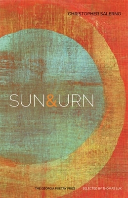 Sun & Urn: Poems Paperback University of Georgia Press