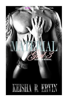 Material Girl 3: Secrets & Betrayals Paperback Createspace Independent Publishing Platform