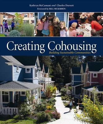 Creating Cohousing: Building Sustainable Communities Paperback New Society Publishers
