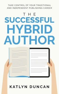 The Successful Hybrid Author Paperback Silent Storm Publishing