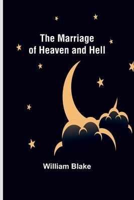 The Marriage of Heaven and Hell Paperback Alpha Edition