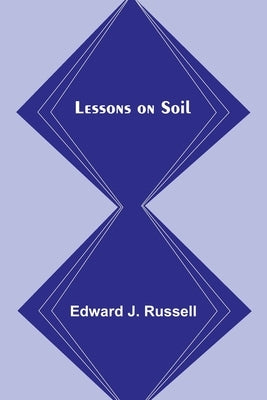 Lessons on Soil Paperback Alpha Edition