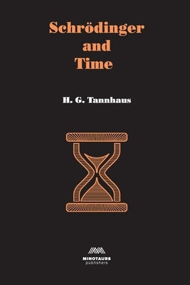 Schrödinger and Time Paperback Minotauros Publishing
