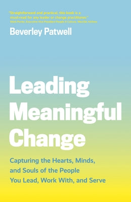 Paperback book titled "Leading Meaningful Change" by Figure 1 Publishing, with a cover featuring inspiring design and bold typography.