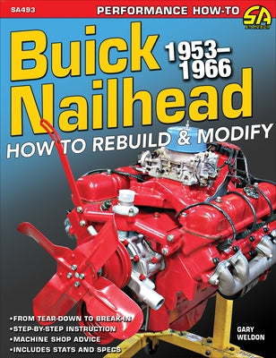 Buick Nailhead: How to Rebuild & Modify Sa Design