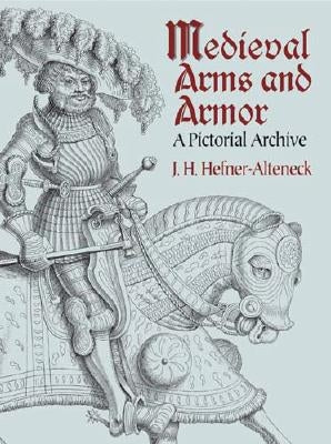 Medieval Arms and Armor: A Pictorial Archive Paperback Dover Publications