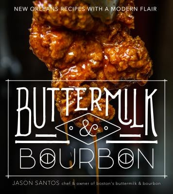 Buttermilk & Bourbon: New Orleans Recipes with a Modern Flair Paperback Page Street Publishing