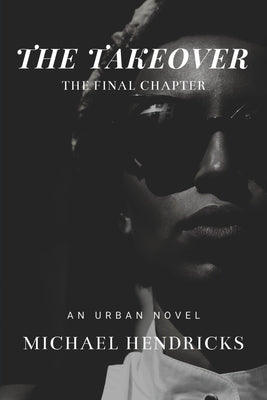 The Take Over: The Final Chapter Volume 3 Paperback Bookbaby