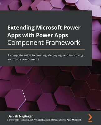 Paperback guide on extending Microsoft Power Apps with Power Apps Component Framework, featuring detailed instructions and illustrations.