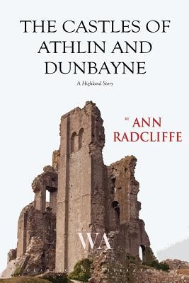 The Castles of Athlin and Dunbayne Paperback Createspace Independent Publishing Platform
