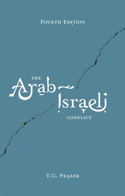 The Arab-Israeli Conflict Paperback Bloomsbury Publishing PLC