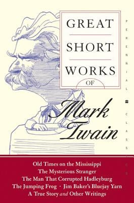 Great Short Works of Mark Twain Paperback Harper Perennial