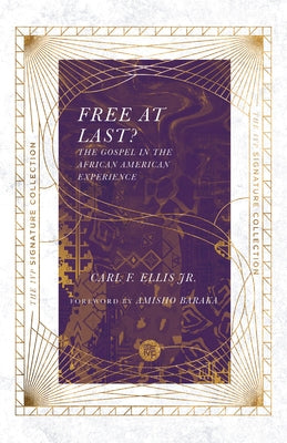 Free at Last?: The Gospel in the African American Experience Paperback IVP