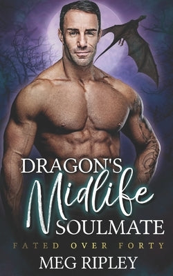 Dragon's Midlife Soulmate Paperback Independently Published