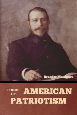 Poems of American Patriotism Paperback Bibliotech Press