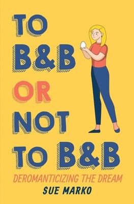 To BnB or Not to BnB: Deromanticizing the Dream Atmosphere Press