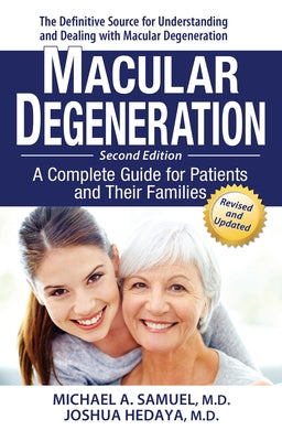Macular Degeneration: A Complete Guide for Patients and Their Families Paperback Basic Health Publications