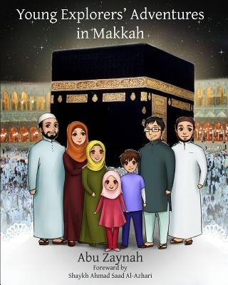 Young Explorers' Adventures in Makkah Paperback Blurb