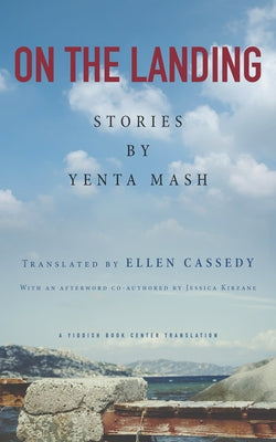 On the Landing: Stories by Yenta MASH Northern Illinois University Press
