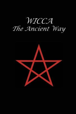 Wicca The Ancient Way Paperback Createspace Independent Publishing Platform