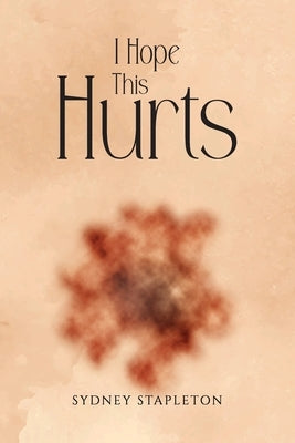 I Hope This Hurts Paperback Sydney Stapleton