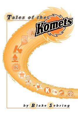 Tales of the Komets Paperback Authorhouse