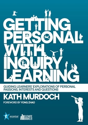 Getting Personal with Inquiry Learning Paperback Elevate Books Edu