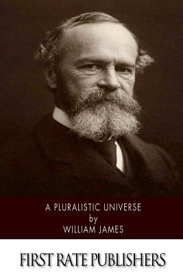 A Pluralistic Universe Paperback Createspace Independent Publishing Platform