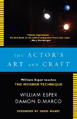 The Actor's Art and Craft: William Esper Teaches the Meisner Technique Anchor Books