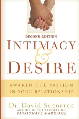 Intimacy & Desire: Awaken The Passion In Your Relationship Independently Published