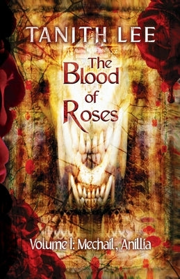 The Blood of Roses Volume One: Mechail, Anillia Paperback Immanion Press/Magalithica Books