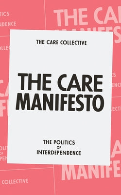 The Care Manifesto: The Politics of Interdependence Paperback Verso
