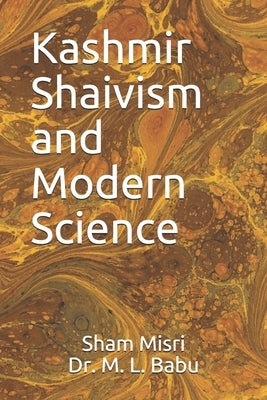 Kashmir Shaivism and Modern Science Paperback Independently Published
