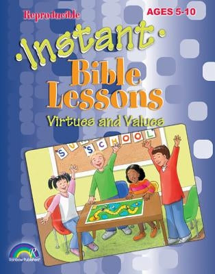Instant Bible Lessons: Bible Truths: Ages 5-10 Paperback Rosekidz