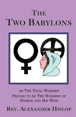 The Two Babylons Paperback Book Tree