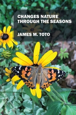 Changes Nature Through the Seasons Paperback Outskirts Press