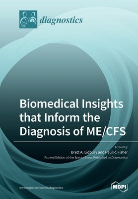 Biomedical Insights that Inform the Diagnosis of ME/CFS Paperback Mdpi AG