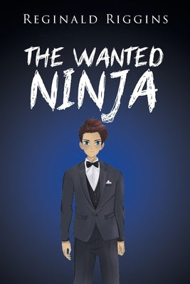 The Wanted Ninja Paperback Page Publishing
