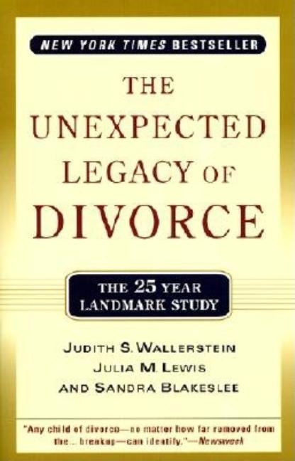 Paperback of The Unexpected Legacy of Divorce book by Hachette Books, showing the front cover with title and design elements.