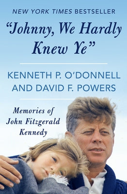 Paperback book titled "Johnny, We Hardly Knew Ye" by Open Road Media featuring memories of John F. Kennedy on the cover.