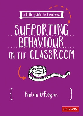 Paperback book titled "A Little Guide for Teachers: Supporting Behaviour in the Classroom" by Corwin UK with a colorful cover.